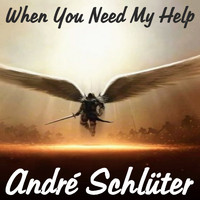 André Schlüter - When You Need My Help (Radio Version)