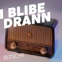 Ritschi - I blibe drann