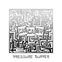 Cascandy - Pressure Buffer