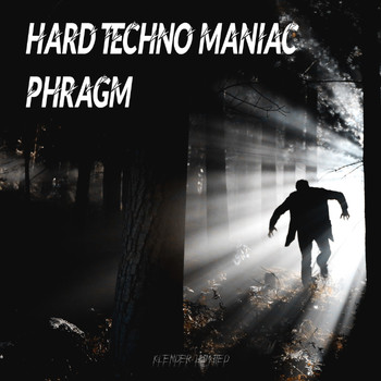 Hard Techno Maniac - Phragm