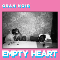 Gran Noir - Empty Heart