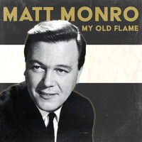 Matt Monro - My Old Flame