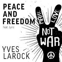Yves Larock - Peace & Freedom