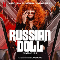 Joe Wong - Russian Doll: Seasons 1 & 2 (Music From The Netflix Original Series)