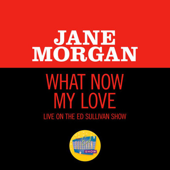 Jane Morgan - What Now My Love (Live On The Ed Sullivan Show, May 19, 1968)