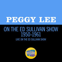 Peggy Lee - Peggy Lee On The Ed Sullivan Show 1950-1961