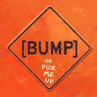 Bas - [BUMP] Pick Me Up