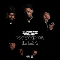 DJ Primetime - Wrong Idea (Explicit)