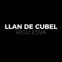 Llan de Cubel - Rigu Esva