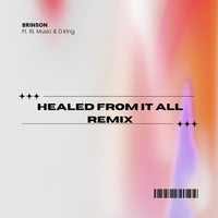 Brinson - Healed from It All (Remix)