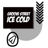Groove Street - Ice Cold