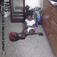 FATS - Turk Chose These Vol. 2: High Levels of Slaptivity (Explicit)