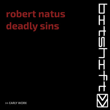 Robert Natus - Deadly Sins (Early Worx)