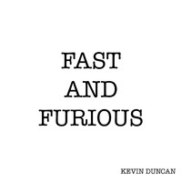 Kevin Duncan - Fast and Furious (Explicit)