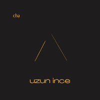 Cha - Uzun İnce (Explicit)