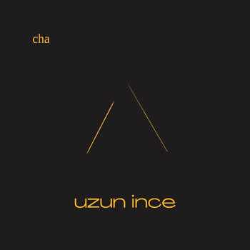 Cha - Uzun İnce (Explicit)