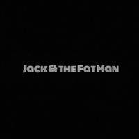Jack and the Fat Man - Tomorrow