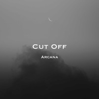 Cut Off - Arcana