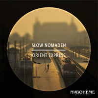 Slow Nomaden - Orient Express (Extended Mix)