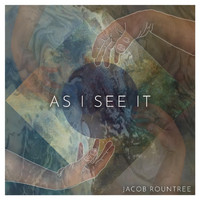 Jacob Rountree - As I See It (Explicit)
