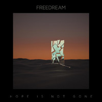 Freedream - Hope Is Not Gone