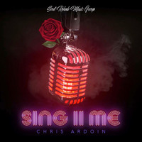 Chris Ardoin - Sing II Me