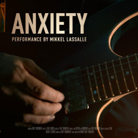 Mikkel Lassalle - Anxiety