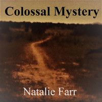 Natalie Farr - Colossal Mystery