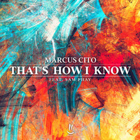 Marcus Cito - That's How I Know