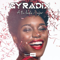 Gyradix - A Tu Lado Mujer