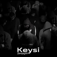 Keysi - Şampiyon (Explicit)