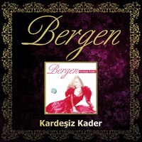 Bergen - Kardeşiz Kader (Remastered)