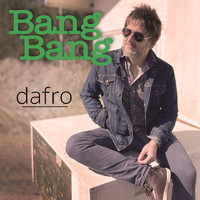 Dafro - Bang Bang