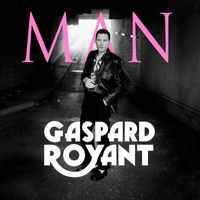 Gaspard Royant - M A N