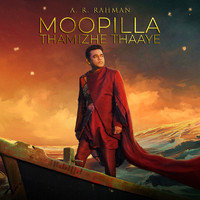 A. R. Rahman - Moopilla Thamizhe Thaaye