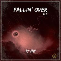 R-Jay - Fallin' over Pt. 2