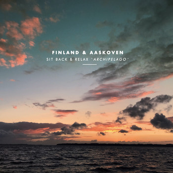 Finland & Aaskoven - Sit Back & Relax "Archipelago""