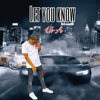 Lil A - Let You Know (Explicit)