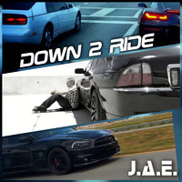 J.a.e. - Down 2 Ride