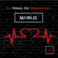 Marius - La Historia De Ramón (Explicit)