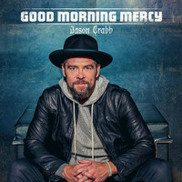 Jason Crabb - Good Morning Mercy (Single)