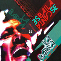 La Barra - Se Baila, Se Canta