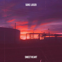 Sweetheart - Sore Loser