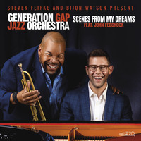 Steven Feifke, Bijon Watson & Generation Gap Jazz Orchestra - Scenes from My Dreams