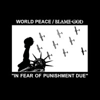 WORLD PEACE & Blame God - Home Invasion