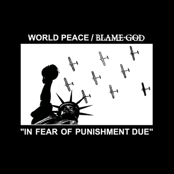 WORLD PEACE & Blame God - First Conditional