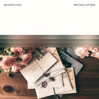 Jackson Love - Writing Letters