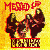 Messed Up - 100% Grlzzz Punk Rock