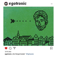 Egotronic - Der Bürgermeister
