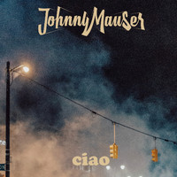 Johnny Mauser - Ciao